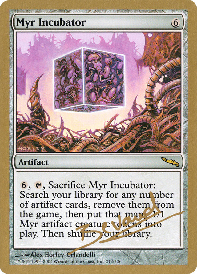 Myr Incubator (Manuel Bevand) [World Championship Decks 2004] - PCA Designer Toys