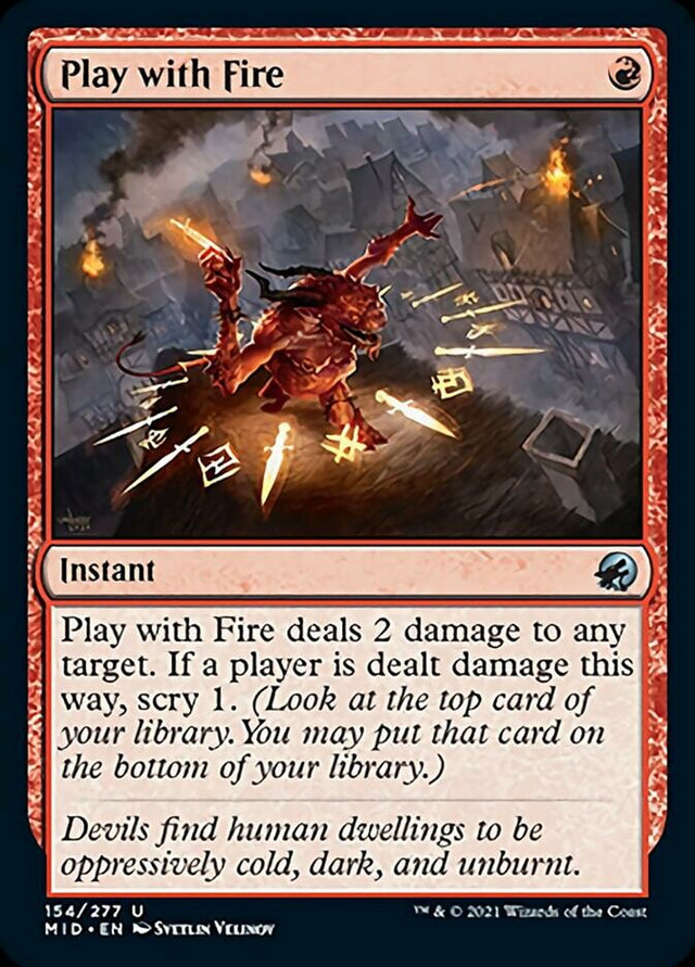 Play with Fire [Innistrad: Midnight Hunt] - PCA Designer Toys