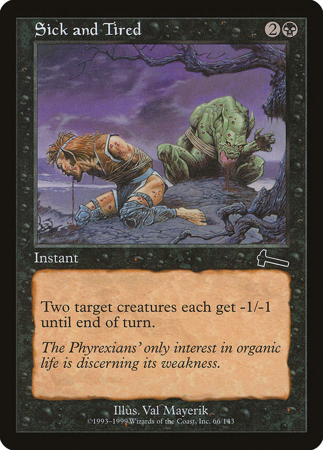 Sick and Tired [Urza's Legacy] - PCA Designer Toys