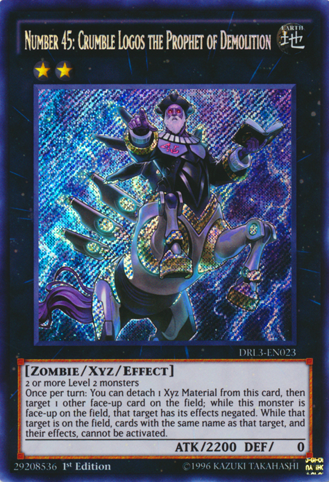 Number 45: Crumble Logos the Prophet of Demolition [DRL3-EN023] Secret Rare - PCA Designer Toys